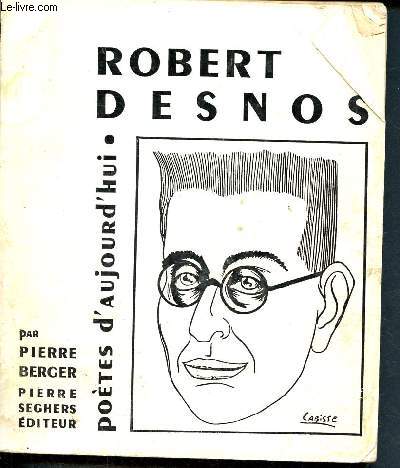 Robert Desnos - Collection Poetes d'aujourd'hui N16