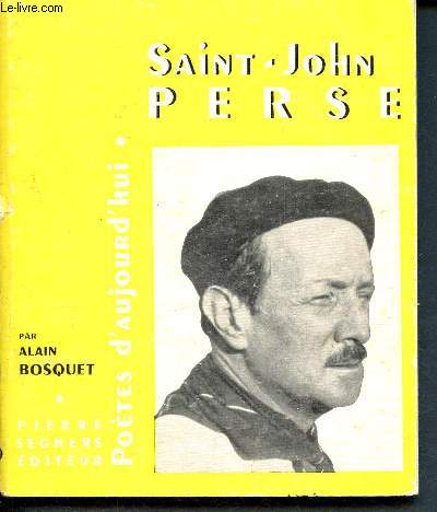 Saint-John Perse - Poetes d'aujourd'hui N35