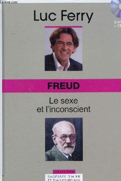 Freud - le sexe et l'inconscient - CD non inclus - Collection sagesses d'hier et d'aujourd'hui N16