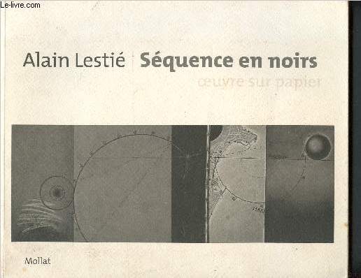 Alain Lesti : Squences en noir, oeuvres sur papier