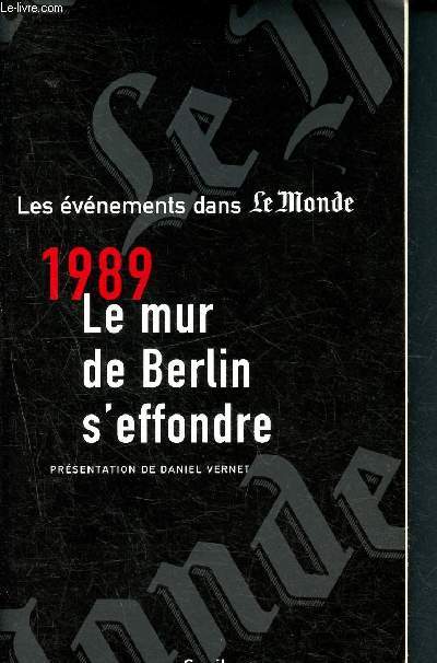 Novembre 1989 - Le mur de Berlin s'effondre - les vnements dans Le Monde