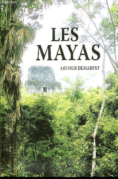 Les Mayas - Grandeur et chute d'une civilisation