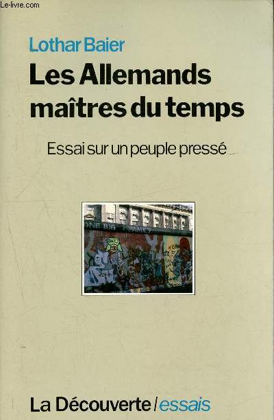 Les allemands, maitres du temps - essai sur un peuple presse