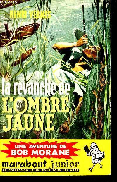 La revanche de l'ombre jaune - une aventure de bob maurane - N158