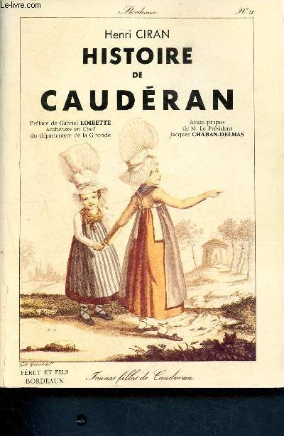 Histoire de cauderan et de ses quartier annexs par la ville de Bordeaux ( naujac, terre ngre, croix blanche, vincennes)