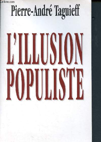 L'Illusion populiste - de l'archaque au mdiatique - collection pense politique et sciences sociales
