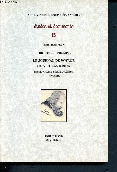 Archives des missions trangres - tudes et documents N 15 - Tibet terre promise - le journal de voyage de Nicolas Kirck missionnaire et explorateur (1851-1852) - glise d'asie - srie histoire