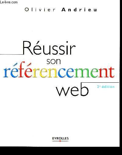 Russir son rfrencement web - 2me dition
