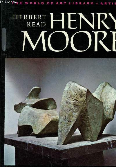 Henry Moore a study of his life and work