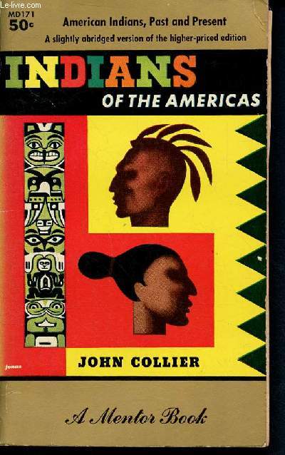 Indians of the americas - The long hope - american indians, past and present - a slightly abridged version of the higher-priced edition - a mentor book - MD171