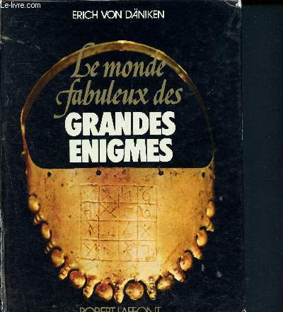 Le monde fabuleux des grandes enigmes