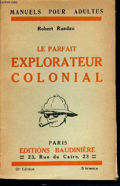 Le parfait explorateur colonial - Manuels pour adultes N7 - 22me dition