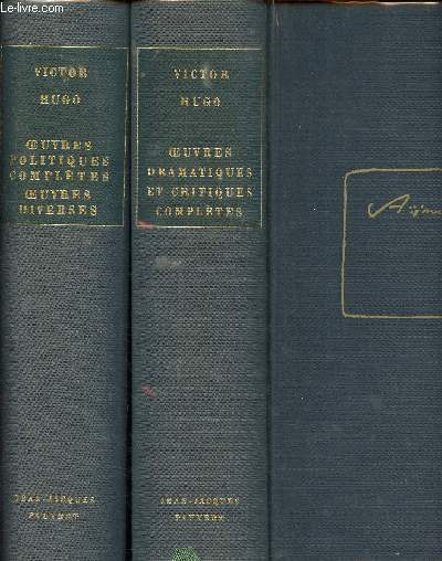 Victor hugo - 2 volumes : oeuvres politiques compltes - oeuvres diverses + Oeuvres dramatiques et critiques compltes
