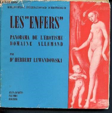 Les enfers panorama de l'rotisme - domaine allemand - bibliothque internatinale d'rotologie N9