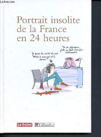 Portrait insolite de la France en 24 heures