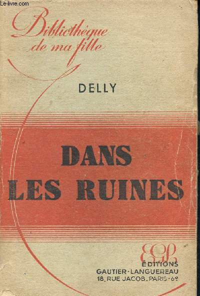 Dans les ruines - Bibliothque de ma Fille - 16me dition