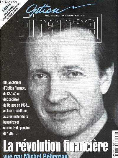 Option Finance N485 Fvrier 1998 - le premier hebdomadaire des dcideurs financiers - du lancement d'optoin finance, du CAC40 et des socits de bourse en 1988... au krash asiatique, aux restructurations bancaires et aux fonds de pension de 1998...