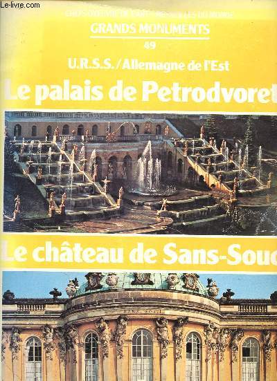 Chefs-d'oeuvre de l'art - merveilles du monde grands monuments n49: urss/allemagne de l'est: le palais de petrodvorets / le chateau de sans-souci