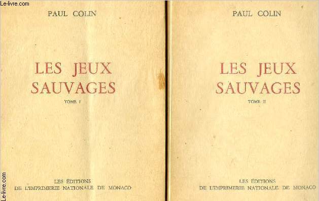Les jeux sauvages - 2 volumes : tome I et tome II / collection des prix goncourt