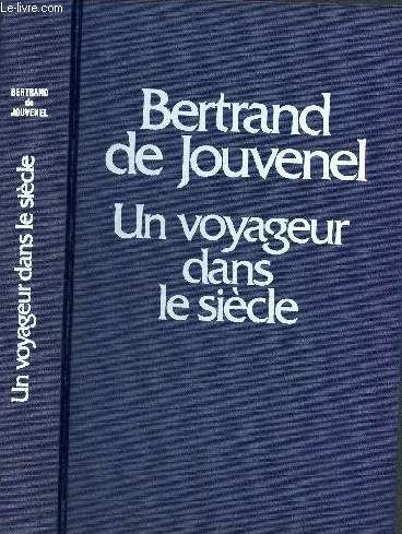 Un voyageur dans le sicle 1903- 1945