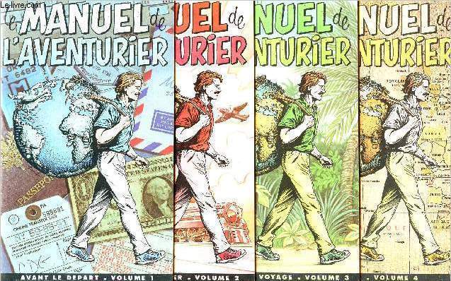 Le manuel de l'aventurier - le guide du routard - 4 volumes : 1 - 2 -3 - 4 - avant le dpart - comment voyager - au cours du voyage - atlas