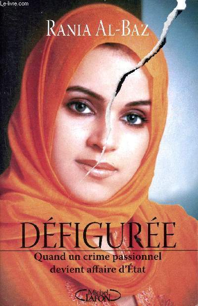 Defiguree - quand un crime passionnel devient affaire d'etat