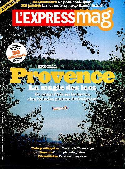 L'expressmag -Aout 2004- Provence la magie des lacs, du pays d'aix au luberon, cinq balades pleines de fraicheur - l'été provencal d'ines de la fressange -saveur: sur la piste du pistou - découvertes :du roseau au saxo adresses pour vos vacances