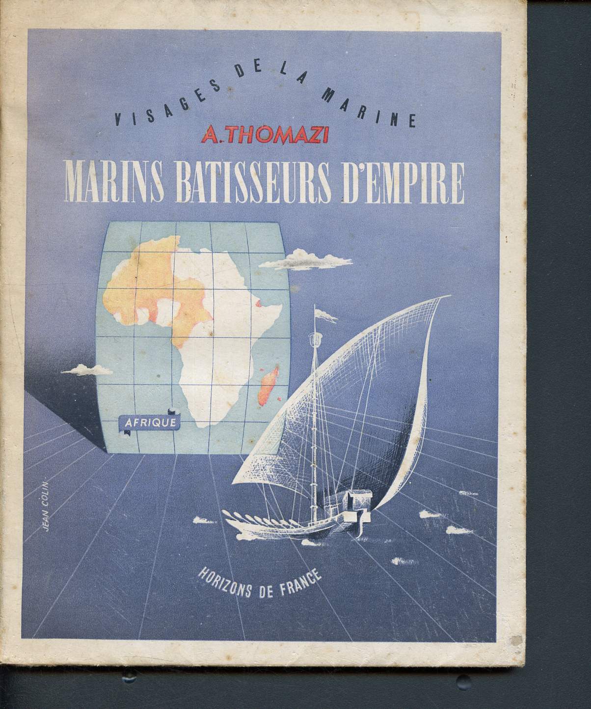 Visages de la marine - marins batisseurs d'empire - II - Afrique