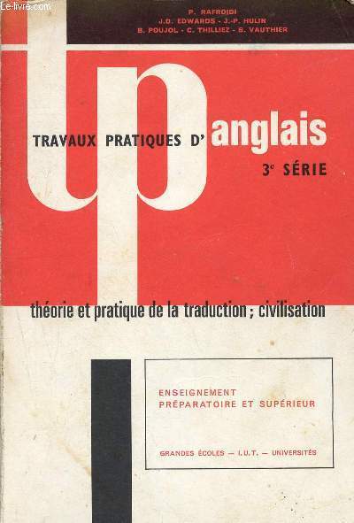 Travaux pratiques d'anglais - 3me srie - thorie et pratique de la traduction; civilisation- Enseignement prparatoire et suprieur