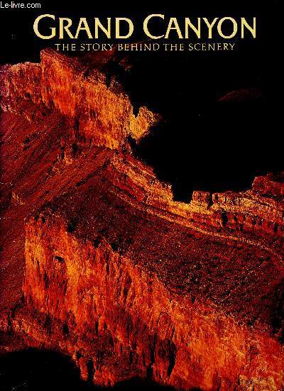 Grand canyon the story behind the scenery + dessin de Glenn Emmons E.