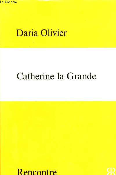 Catherine la grande - collection le rayon de l'histoire