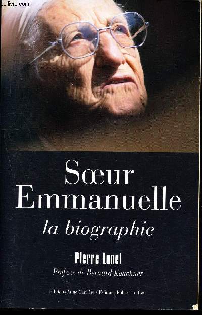 Soeur emmanuelle - la biographie