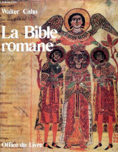La bible romane - chefs d'oeuvre de l'enluminure