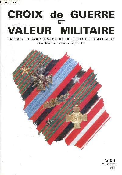 Croix de guerre et valeur militaire- Avril 2004 -1er Trimestre N04-1 - Une vie de soldat, le marchal juin - les combats du belvdre (italie) - hommage  Henri Martin - le casabianca, tout un symbole - l'histoire en 2003 - louis-hubert lyautey...