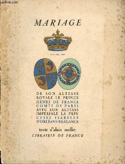 Mariage de son altesse royale le prince henri de france comte de paris avec son altesse imperiale la princesse isabelle d'orleans bragance