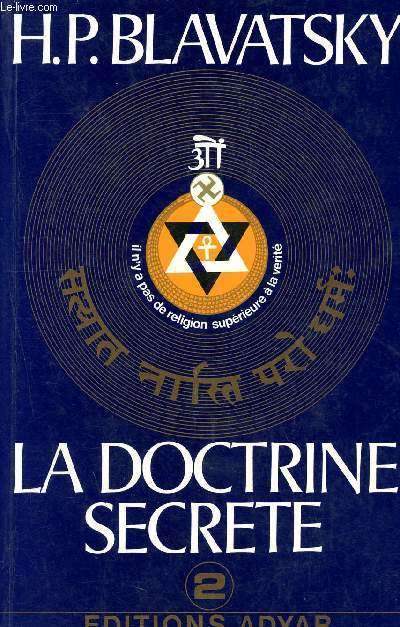 La doctrine secrte, tome 2 - synthse de la science, de la religion et de l a philosophie -II cosmogense - eolution du symbolisme- science occulte et science moderne