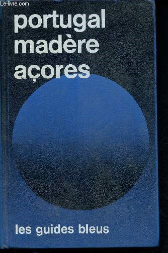 Portugal Madre Aores - les guides bleus