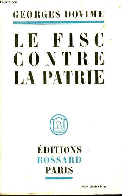 Le fisc contre la patrie - 42me dition