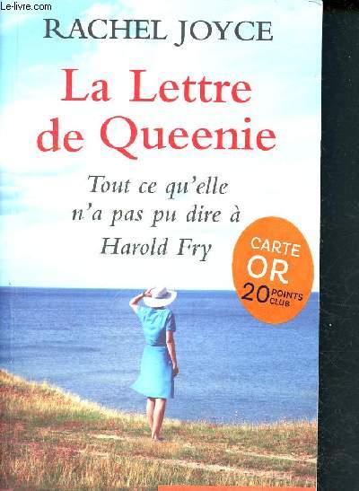 La lettre de queenie : tout ce qu'elle n'a pas pu dire  harold fry