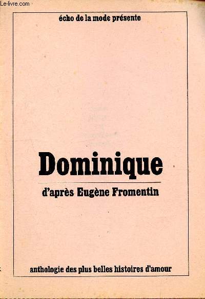 Dominique d'aprs Eugne Fromentin - Anthologie des plus belles histoires d'amour - cho de la mode prsente - supplment  l'cho de la mode N11 du 17 au 23 mars 1968