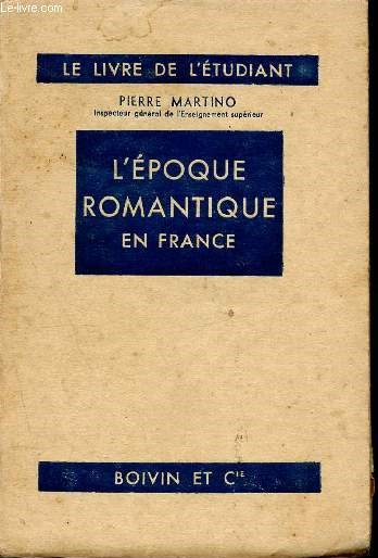 L'poque romantique en france - 1815-1830 - le livre de l'tudiant N16