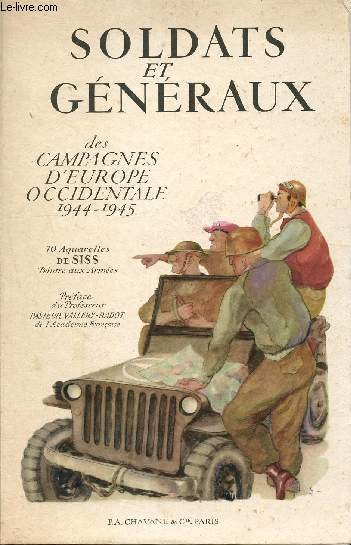 Soldats et gnraux des campagnes d'europe occidentale - 1944-1945