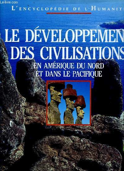 Le dveloppement des civilisation - en Amrique du nord et dans le Pacifique - L'encyclopdie de l'humanit N8