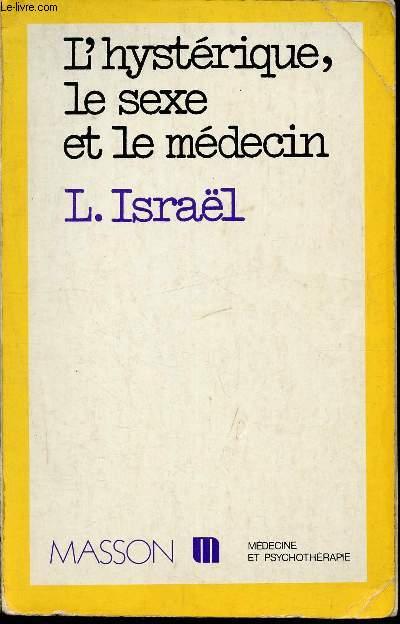 L'Hystrique, le sexe et le mdecin -collection 
