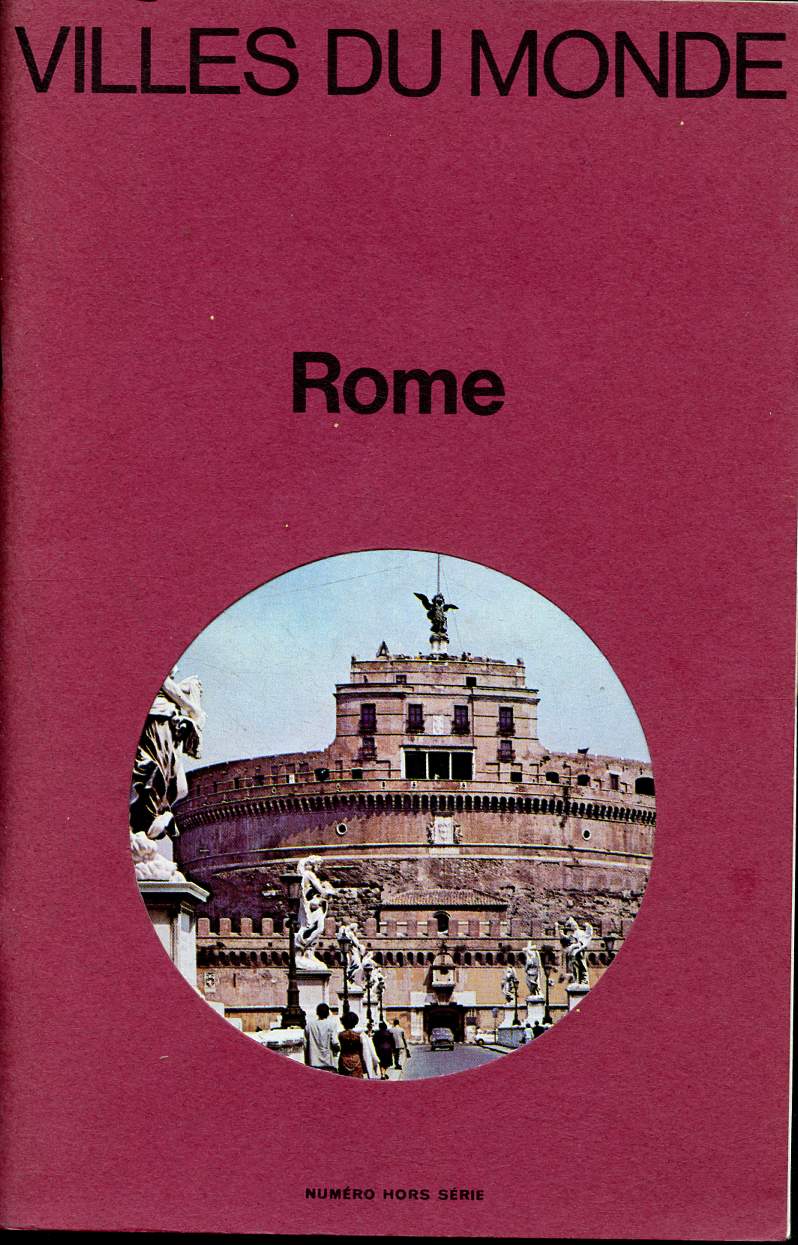 Rome - roma - ville du monde - revue mensuelle