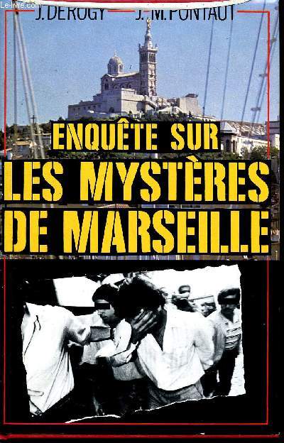 Enqute sur les mystres de marseille - avec la collaboration de Roger Arduin