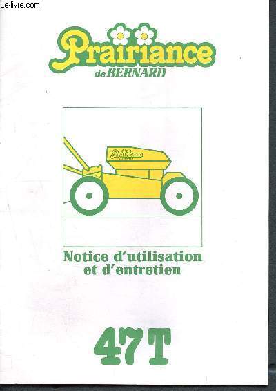 Prairifrance de bernard - notice d'utilisation et d'entretien - 47T