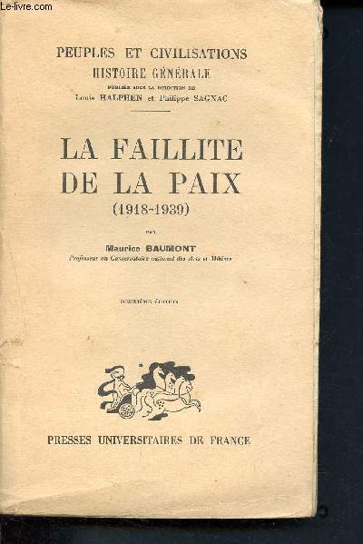 La faillite de la paix (1919 - 1939) - 2me dition - peuples et civilisations - histoire gnrale