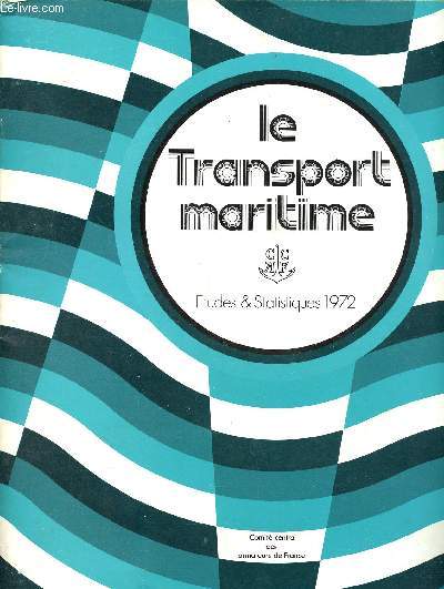 Le transport maritime - etudes et statistique 1972