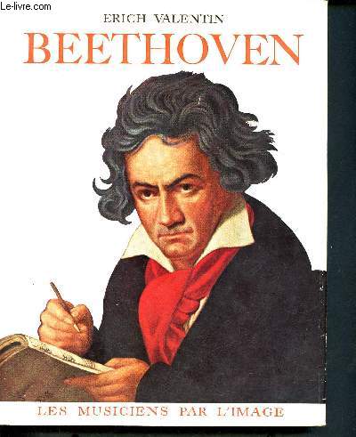 Beethoven - Collection les crivains, les musiciens, les peintres par l'image